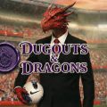 Dugouts And Dragons