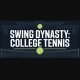 Swing Dynasty: College Tennis